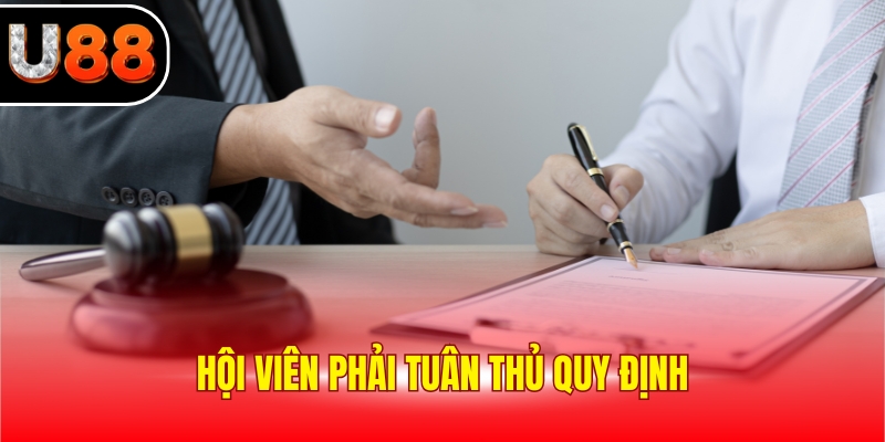 Hội viên phải tuân thủ quy định